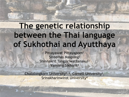 Sukhothai and Ayutthaya Pittayawat Pittayaporn1 Sireemas Maspong2 Shinnakrit Tangsiriwattanakul3 Yanyong Sikharit4