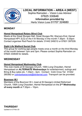 LOCAL INFORMATION – AREA 4 (WEST) Sophia Ramsden – Vision Loss Advisor 07825 330648 Information Provided by Herts Vision Loss 01707 324680