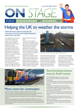Helping the UK to Weather the Storms STAGECOACH Group Waded in to Help Storm-Hit Communities in the South-West of England Following the Wettest Winter in 250 Years