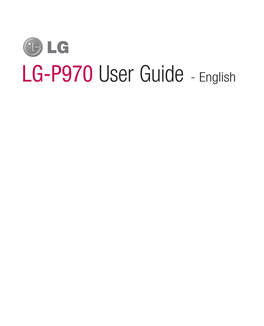 LG-P970 User Guide - English Contents Guidelines for Safe and Efﬁ Cient Lock Your Phone