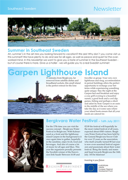 Garpen Lighthouse Island 15 Minutes from Bergkvara, Far Traveller Or Group