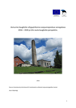 Avinurme Kaugkütte Võrgupiirkonna Soojusmajanduse Arengukava 2016 – 2026 Ja Ulvi Asula Kaugkütte Perspektiiv