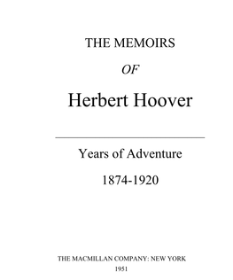 The Memoirs of Herbert Hoover: Years of Adventure 1874-1920