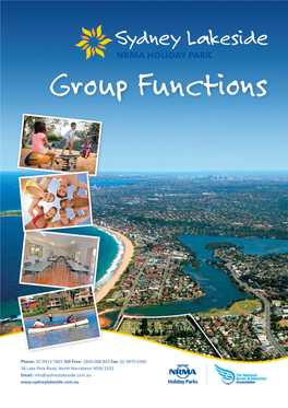 02 9970 6385 38 Lake Park Road, North Narrabeen NSW 2101 Email: Info@Sydneylakeside.Com.Au for All Groups