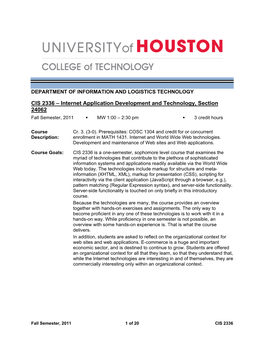 CIS 2336 – Internet Application Development and Technology, Section 24062 Fall Semester, 2011 • MW 1:00 – 2:30 Pm • 3 Credit Hours