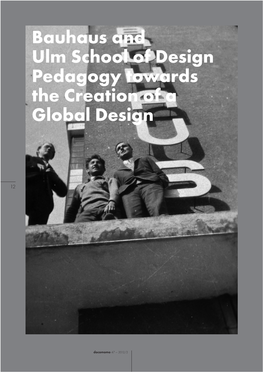 Bauhaus and Ulm School of Design Pedagogy Towards the Creation of a Global Design