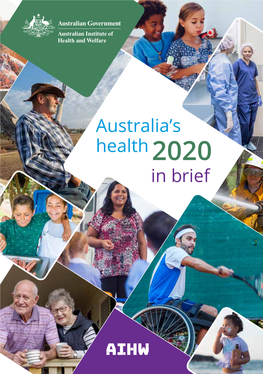 Australia's Health 2020: in Brief (Full Publication;23July2020edition)(AIHW)