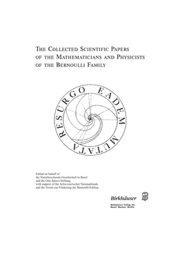 The Collected Scientific Papers of the Mathematicians and Physicists of the Bernoulli Family