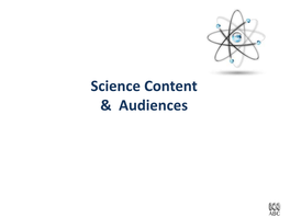 Science Content & Audiences