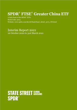 SPDR® FTSE® Greater China ETF a Sub-Fund of the SPDR® Etfs Stock Code: 3073 Website