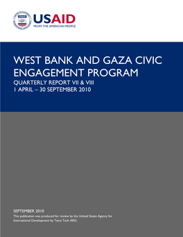 West Bank and Gaza Civic Engagement Program Quarterly Report Vii & Viii 1 April – 30 September 2010