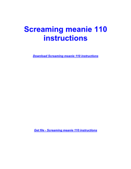 Screaming Meanie 110 Instructions