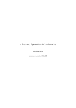 A Route to Agnosticism in Mathematics