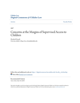 Concerns at the Margins of Supervised Access to Children Elizabeth Brandt University of Idaho College of Law, Ebrandt@Uidaho.Edu