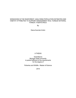 MONGOOSE in the RAINFOREST: ANALYZING POPULATION ESTIMATES and HABITAT ATTRIBUTES to SUPPORT MANAGEMENT in EL YUNQUE NATIONAL FOREST, PUERTO RICO By