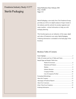 Freedonia Industry Study #1377 Study Publication Date: February 2001 Price: $3,600 Sterile Packaging Pages: 212