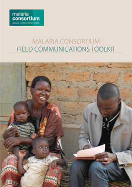 Malaria Consortium Field Communications Toolkit Contents