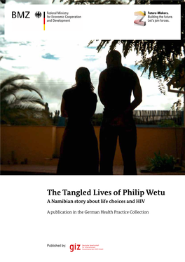 The Tangled Lives of Philip Wetu a Namibian Story About Life Choices and HIV