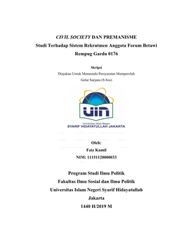 CIVIL SOCIETY DAN PREMANISME Studi Terhadap Sistem Rekrutmen Anggota Forum Betawi Rempug Gardu 0176 Program Studi Ilmu Politik F