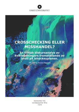 CROSSCHECKING ELLER MISSHANDEL? En Kritisk Diskursanalys Av Kvällstidningars Framställande Av Brott På Ishockeyplanen