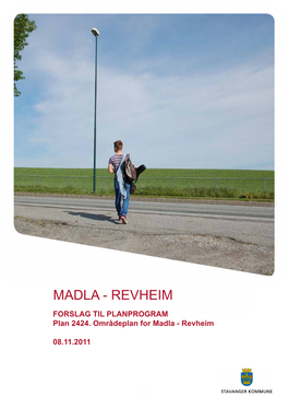 Madla - Revheim FORSLAG TIL PLANPROGRAM Plan 2424
