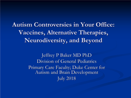 Autism Controversies in Your Office: Vaccines, Alternative Therapies, Neurodiversity, and Beyond