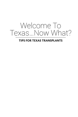 Texas…Now What? TIPS for TEXAS TRANSPLANTS ©2021, Seek, Find and Flourish, LLC