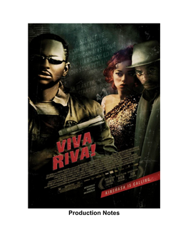 Production Notes FORMOSA MG PRODUCTIONS SUKA! PRESENT VIVA RIVA!