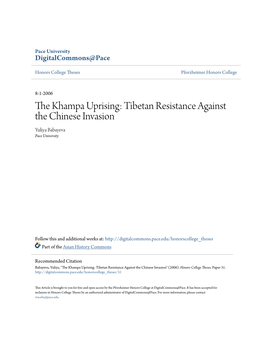 The Khampa Uprising: Tibetan Resistance Against the Chinese Invasion Yuliya Babayeva Pace University