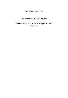 5. Augustin Bunea, Din Istoria Românilor. Episcopul Ioan Inocenţiu Klein