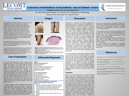 Cutaneous Manifestations of Amyloidosis: Case of Biphasic Variant Vladyslava Doktor, DO, and Jay Dennett, DO St