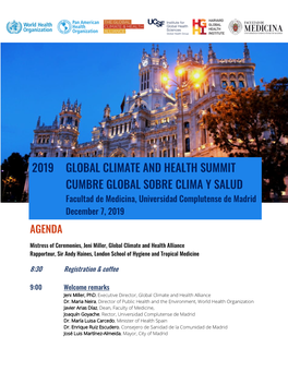 2019 GLOBAL CLIMATE and HEALTH SUMMIT CUMBRE GLOBAL SOBRE CLIMA Y SALUD Facultad De Medicina, Universidad Complutense De Madrid