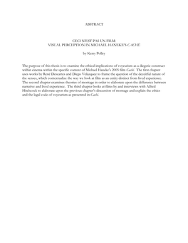 ABSTRACT CECI N'est PAS UN FILM: VISUAL PERCEPTION in MICHAEL HANEKE's CACHÉ by Kerry Polley the Purpose of This Thesis Is