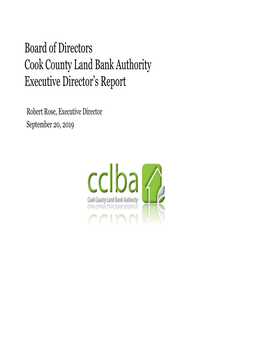 Board of Directors Cook County Land Bank Authority Executive Director's Report