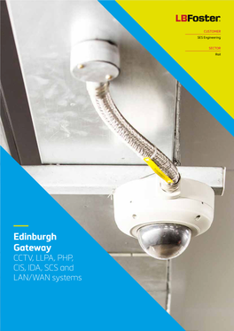 Edinburgh Gateway CCTV, LLPA, PHP, CIS, IDA, SCS and LAN/WAN Systems CASE STUDY Edinburgh Gateway/SES Engineering