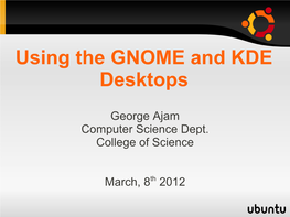 Using the GNOME and KDE Desktops