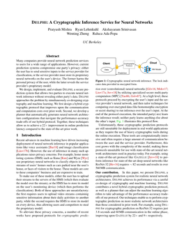 DELPHI: a Cryptographic Inference Service for Neural Networks Pratyush Mishra Ryan Lehmkuhl Akshayaram Srinivasan Wenting Zheng Raluca Ada Popa