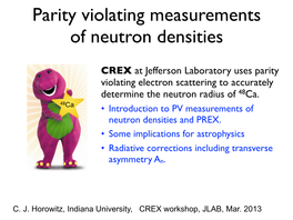 Parity Violating Measurements of Neutron Densities