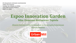 Espoo Innovation Garden Ydin: Otaniemi-Keilaniemi-Tapiola