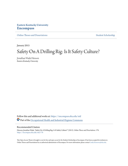 Safety on a Drilling Rig: Is It Safety Culture? Jonathan Wade Henson Eastern Kentucky University