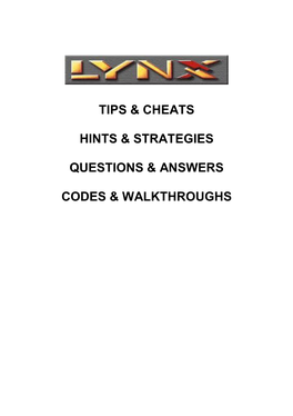 Tips & Cheats Hints & Strategies Questions & Answers Codes