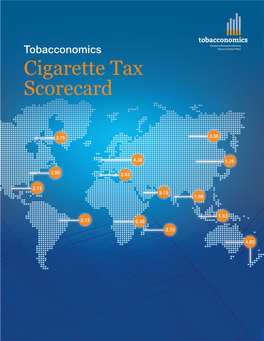 Cigarette Tax Scorecard Suggested Citation: Chaloupka, F., Drope, J., Siu, E., Vulovic, V., Stoklosa, M., Mirza, M., Rodriguez- Iglesias, G., & Lee, H