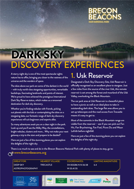 DARK SKY DISCOVERY EXPERIENCES a Starry Night Sky Is One of the Most Spectacular Sights Nature Has to O!Er, Bringing You Closer to the Vastness of the 1