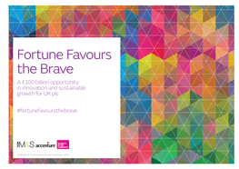 Fortune Favours the Brave a £100 Billion Opportunity in Innovation and Sustainable Growth for UK Plc