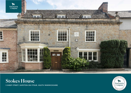 Stokes House 5 SHEEP STREET, SHIPSTON on STOUR, SOUTH WARWICKSHIRE Stokes House a MOST HANDSOME PERIOD HOUSE of GREAT CHARM SITUATED on the TOWN’S PREMIER STREET