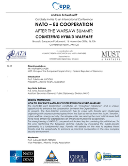 NATO – EU COOPERATION AFTER the WARSAW SUMMIT: COUNTERING HYBRID WARFARE Brussels, European Parliament, 16 November 2016, 16.15H Conference Room JAN-6Q2