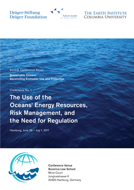 The Use of the Oceans' Energy Resources, Risk Management, and the Need for Regulation