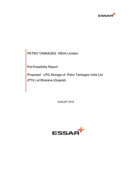 Pre Feasibility Report – Proposed LPG Storage Facilities of PTIL, Bharana Page 2 EXECUTIVE SUMMARY