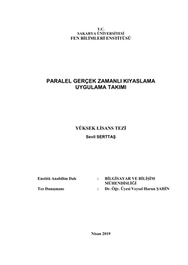 Paralel Gerçek Zamanli Kiyaslama Uygulama Takimi