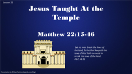 Jesus Taught at the Temple